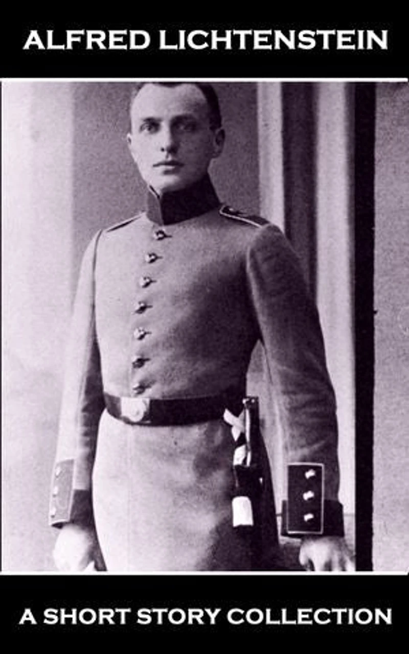Alfred Lichtenstein - A Short Story Collection
