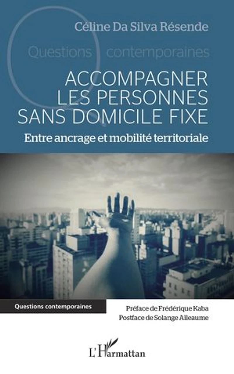 Accompagner les personnes sans domicile fixe: Entre ancrage et mobilité territoriale