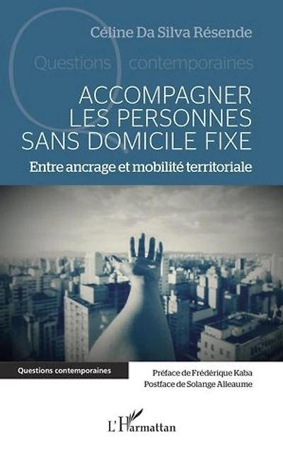 Accompagner les personnes sans domicile fixe: Entre ancrage et mobilité territoriale
