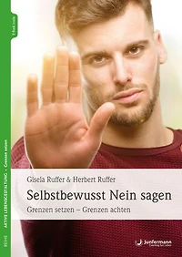 Selbstbewusst NEIN sagen: Grenzen setzen - Grenzen achten