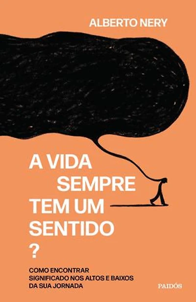 A vida sempre tem um sentido?: Como encontrar significado nos altos e baixos da sua jornada