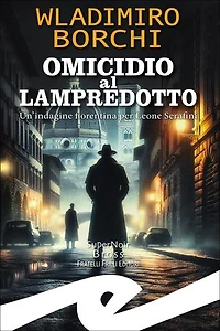Omicidio al lampredotto: Un'indagine fiorentina per Leone Serafini