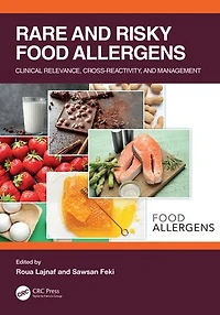 Rare and Risky Food Allergens: Clinical Relevance, Cross-reactivity, Management