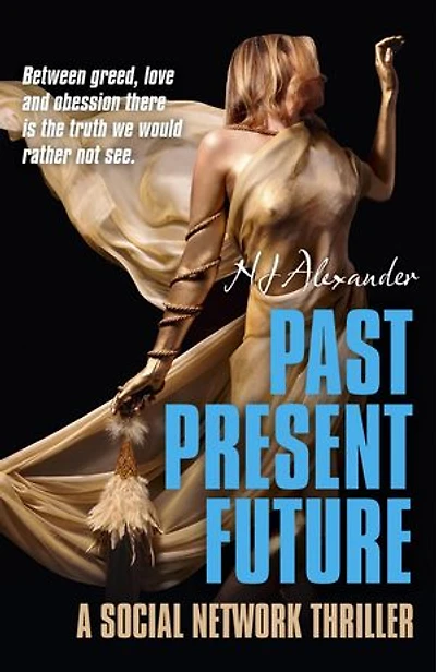 Past Present Future: A Social Network Thriller