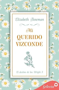 Mi querido vizconde (El destino de los Wright 3)