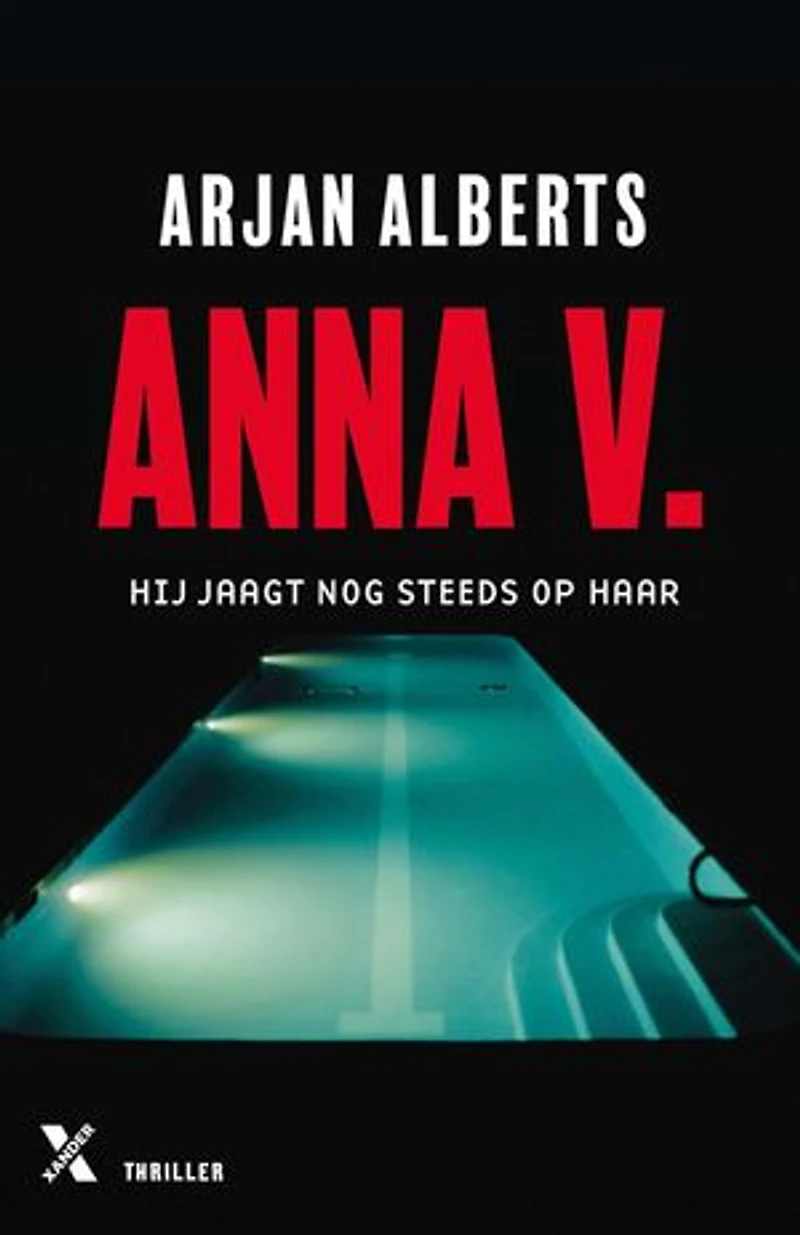 Anna V.: Hij jaagt nog steeds op haar