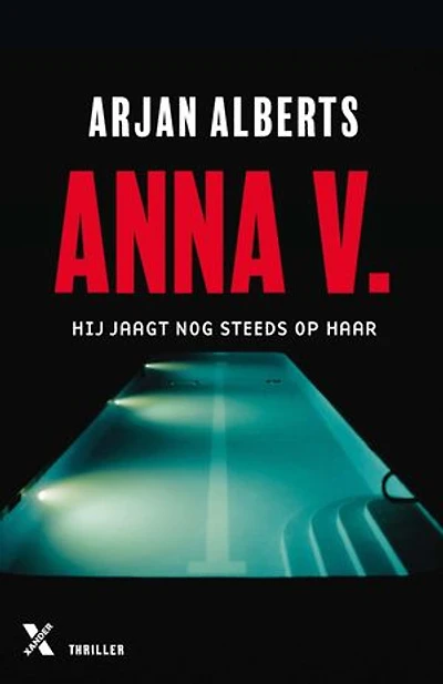 Anna V.: Hij jaagt nog steeds op haar