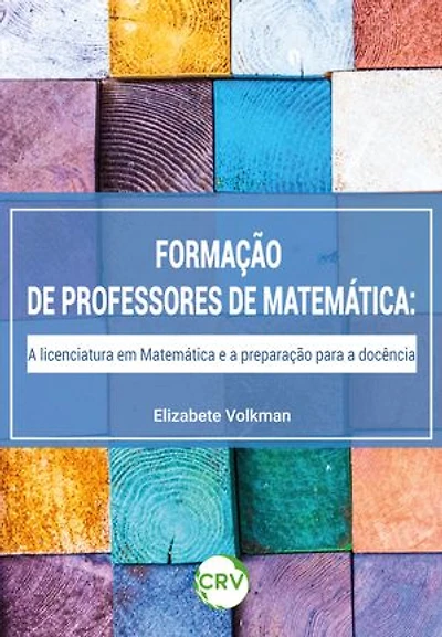 A formação de professores de matemática: A licenciatura em Matemática e a preparação para a docência