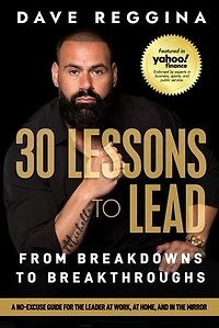 30 Lessons to Lead: From Breakdowns to Breakthroughs