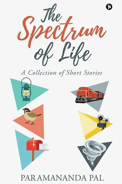 The Spectrum of Life: A Collection of Short Stories