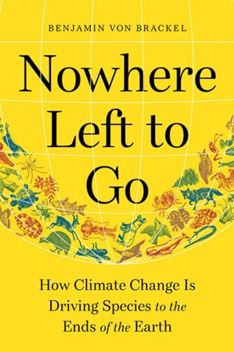 Nowhere Left to Go: How Climate Change Is Driving Species the Ends of Earth