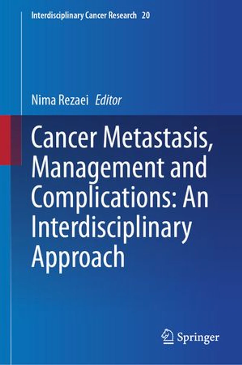Cancer Metastasis, Management and Complications: An Interdisciplinary Approach