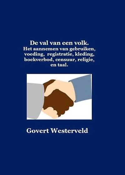 226 De val van een volk: Het aannemen van gebruiken, voeding, registratie, kleding, boekverbod, censura, religie en taal.