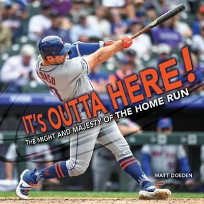 It's Outta Here!: The Might And Majesty Of Home Run
