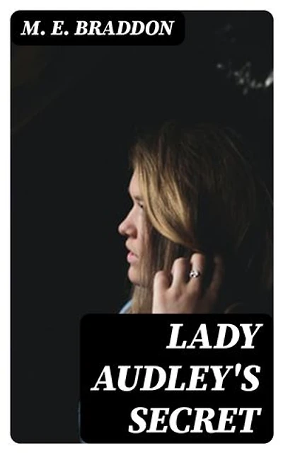 Lady Audley's Secret: Enriched edition.