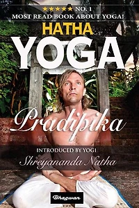 Hatha Yoga Pradipika: Great yoga books, #1
