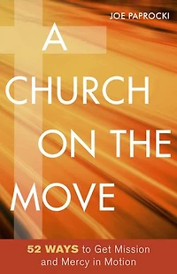 A Church On The Move: 52 Ways To Get Mission And Mercy Motion