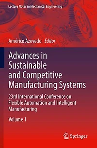 Advances Sustainable and Competitive Manufacturing Systems: 23rd International Conference On Flexible Automation
