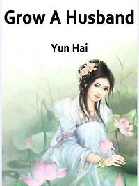 Grow A Husband: Volume 2