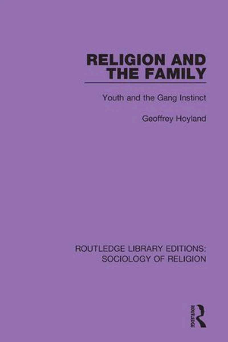 Religion And The Family: Youth Gang Instinct