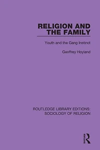 Religion And The Family: Youth Gang Instinct
