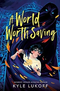 A World Worth Saving: (National Book Award Finalist)