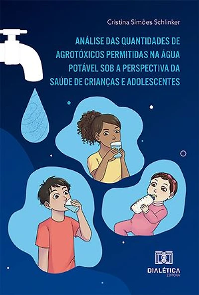 Análise das quantidades de agrotóxicos permitidas na água potável sob a perspectiva da saúde de crianças e adolescentes