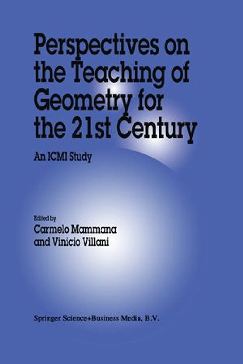Perspectives on the Teaching of Geometry for 21st Century: An ICMI Study