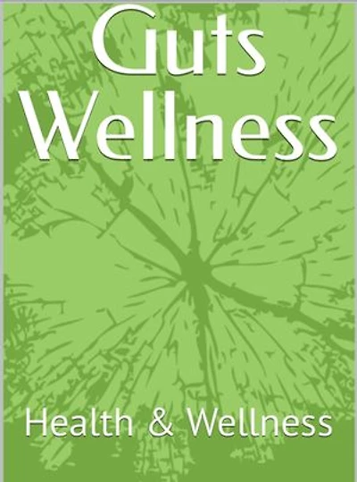 Gut wellness: Health and wellness