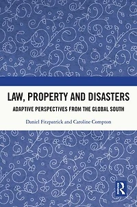Law, Property and Disasters: Adaptive Perspectives from the Global South