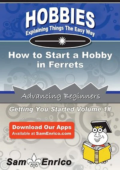 How to Start a Hobby in Ferrets