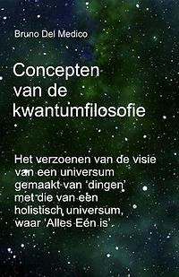 Concepten van de kwantumfilosofie: Het verzoenen van de visie van een universum gemaakt van ‘dingen’ met die van een holistisch universum, waar ‘Alles Eén is’.