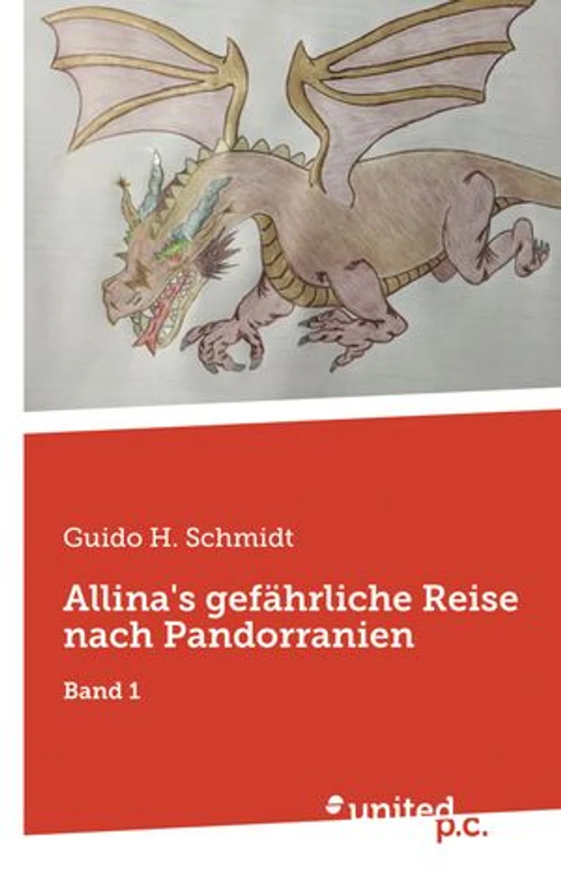 Allina's gefährliche Reise nach Pandorranien: Band 1