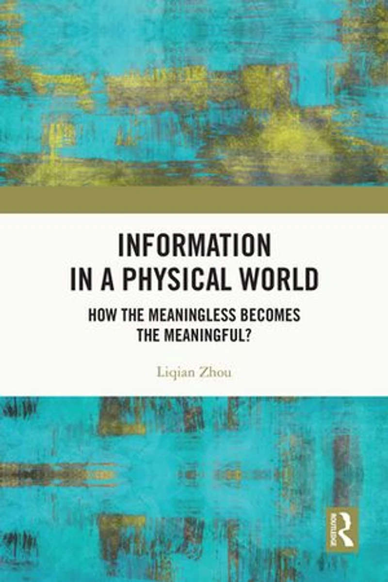 Information a Physical World: How the Meaningless Becomes Meaningful?