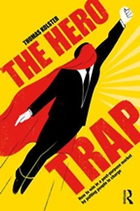 The Hero Trap: How to Win a Post-Purpose Market by Putting People Charge