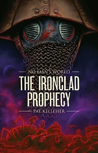 No Man's World: Ironclad Prophecy