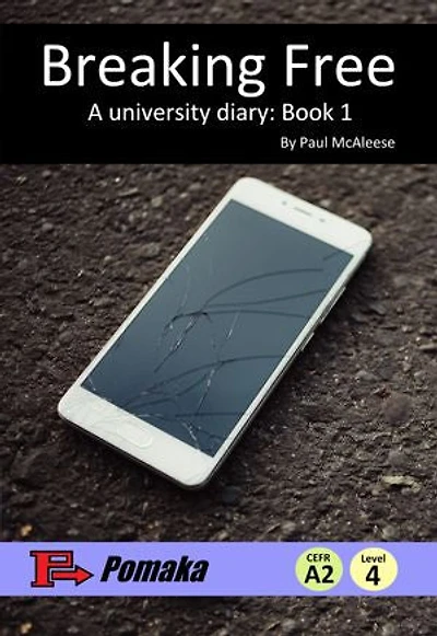 Breaking Free - A university diary: Book 1