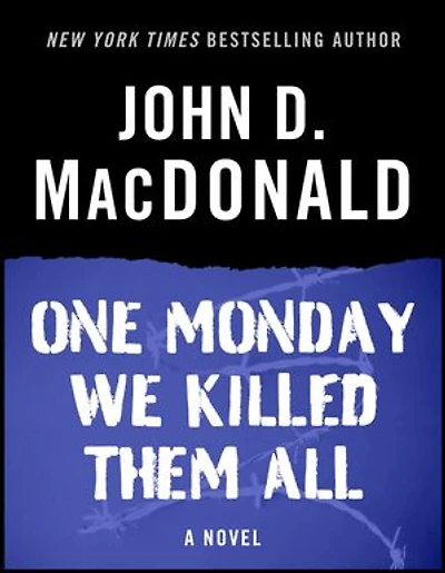 One Monday We Killed Them All: A Novel