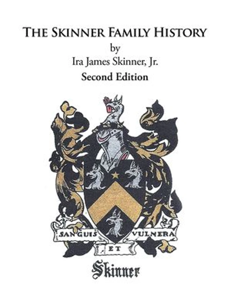 The Skinner Family History: Second Edition