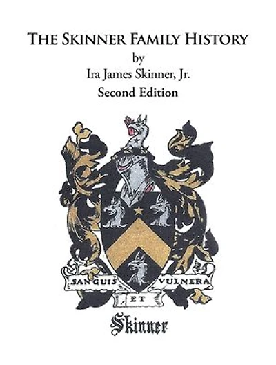 The Skinner Family History: Second Edition