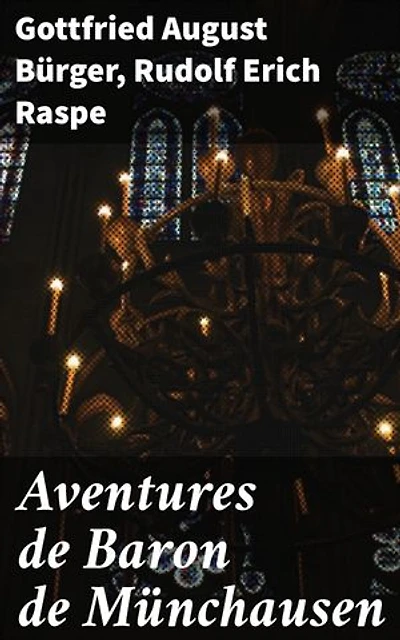 Aventures de Baron de Münchausen: Explorations de l'imaginaire européen à travers les aventures épiques du baron de Münchausen