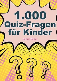 1000 Quizfragen für Kinder
