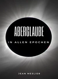Aberglaube in allen Epochen (übersetzt)