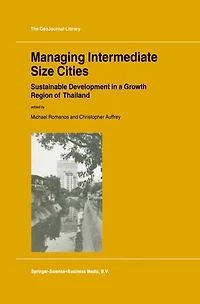 Managing Intermediate Cities: Sustainable Development a Growth Region of Thailand
