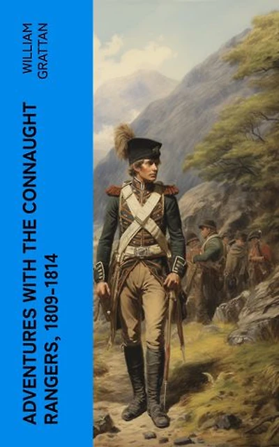 Adventures with the Connaught Rangers, 1809-1814