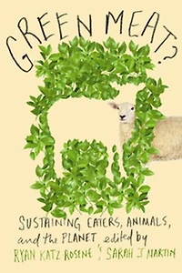 Green Meat?: Sustaining Eaters, Animals, And The Planet