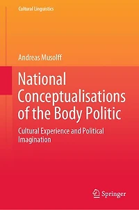 National Conceptualisations Of The Body Politic: Cultural Experience And Political Imagination