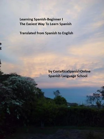 Learning Spanish-Beginner I: Learning Spanish Beginner I & II, #1