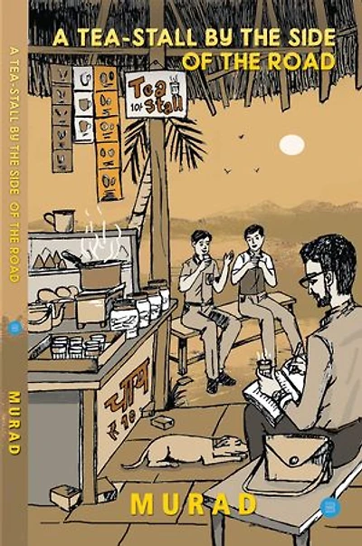A Tea-Stall by the Side of the Road: A collection of short stories