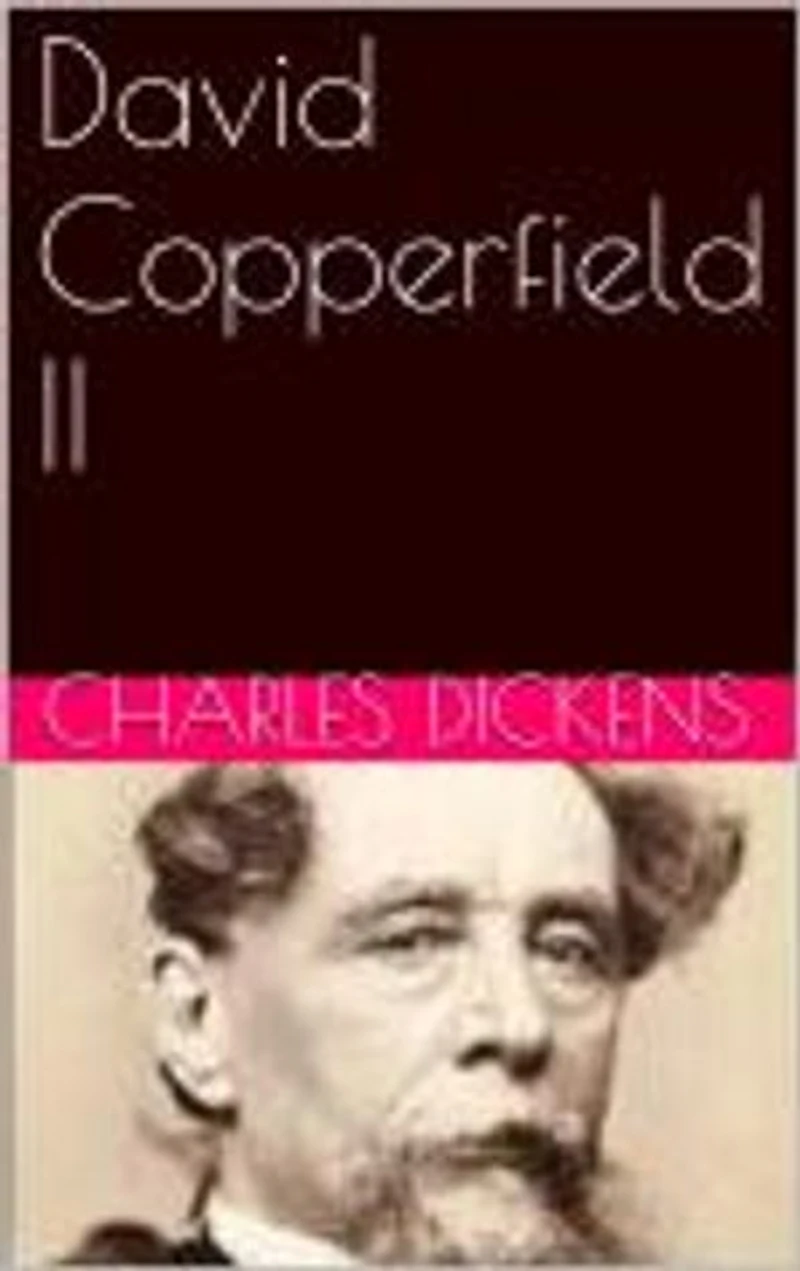 David Copperfield II